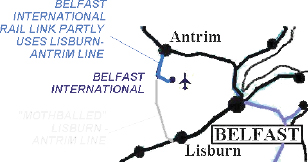 Fig 10 – Initial Belfast International Airport rail link uses Lisburn-Antrim line